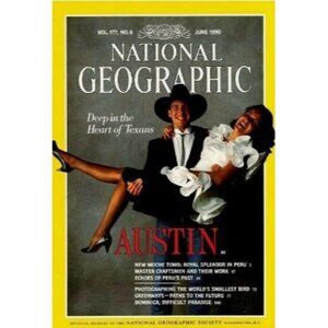 June 1990 National Geographic Magazine Vol. 177 No. 6 Austin & Texas Culture